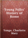 Cover image for Young Folks' History of Rome